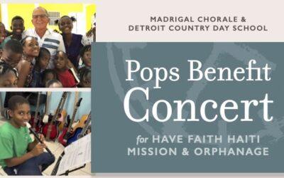 Pops Benefit Concert with Detroit Country Day High School to Benefit Have Faith Haiti